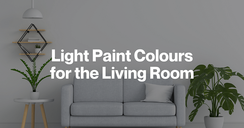 Light Paint Colours for the Living Room